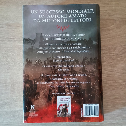 IL GUERRIERO DI ROMA Il silenzio Della Spada - Harry Sidebbotom - Newton C. 2012
