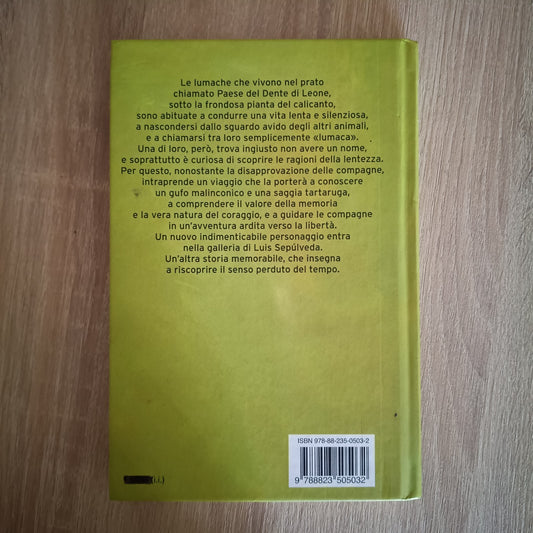 Storia di una lumaca che scoprì l'importanza della lentezza - Guanda, 2013