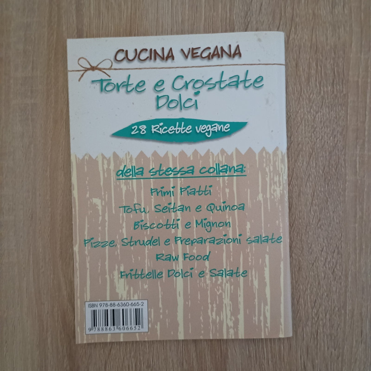 CUCINA VEGANA - TORTE E CROSTATE DOLCI - 28 RICETTE VEGANE