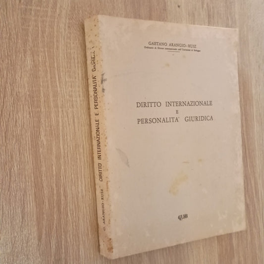 GG LIBRO: DIRITTO INTERNAZIONALE E PERSONALITA' GIURIDICA - ED. CLUEB - 1972