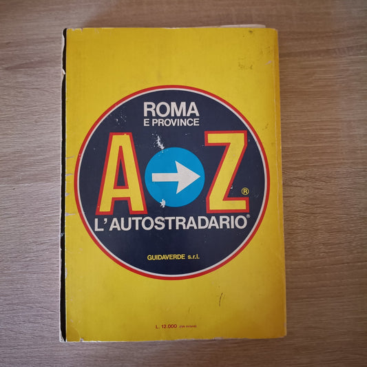 A Z AUTOSTRADARIO ROMA E PROVINCE - Guidaverde novità 1987