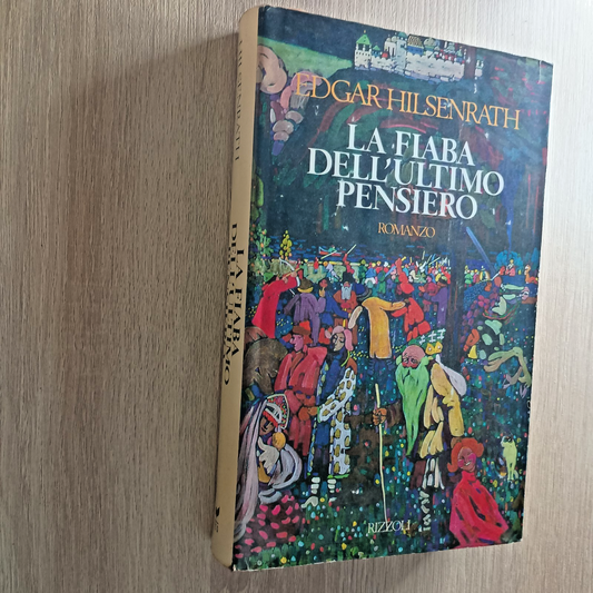 La fiaba dell'ultimo pensiero. Edgar Hilsenrath. Rizzoli, 1991