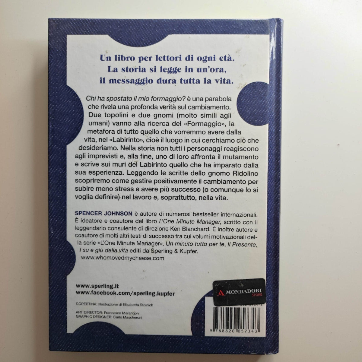 Chi ha spostato il mio formaggio? - Spencer Johnson libro Sperling & Kupfer 2014