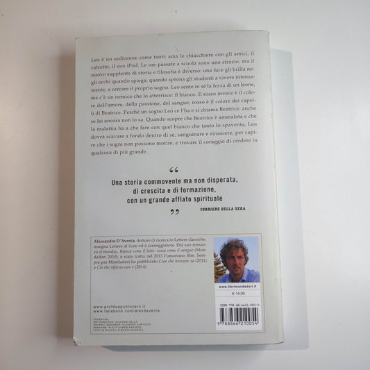 BIANCA COME IL LATTE ROSSA COME IL SANGUE - A.D' AVENIA - MONDADORI