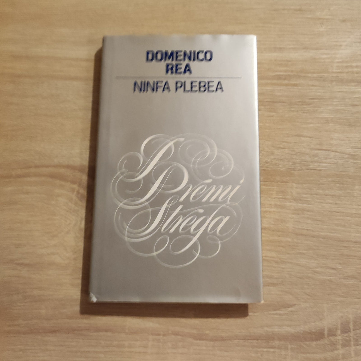Domemico Rea - Ninfa Plebea - Premi Strega