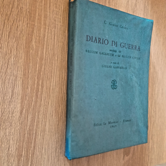 Giulio Giannelli Caio Giulio Cesare Diario di guerra Le Monnier 1969