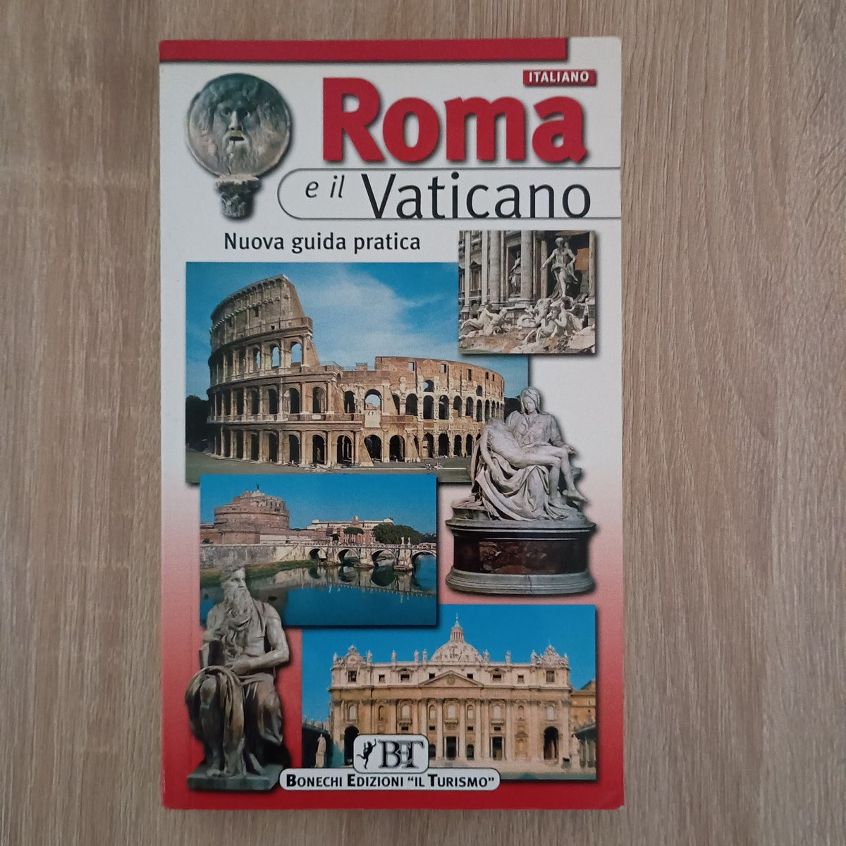 ROMA E VATICANO - NUOVA GUIDA  PRATICA - BONECHI EDIZIONE IL TURISMO