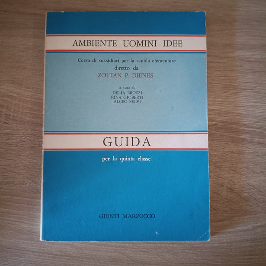 Ambienti Uomini Idea - GUIDA - Per La Quinta classe - GIUNTI MARZOCCO Dienes