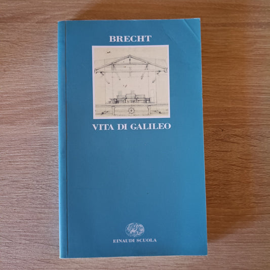 Vita di Galileo - Bertold Brecht - Einaudi Scuola