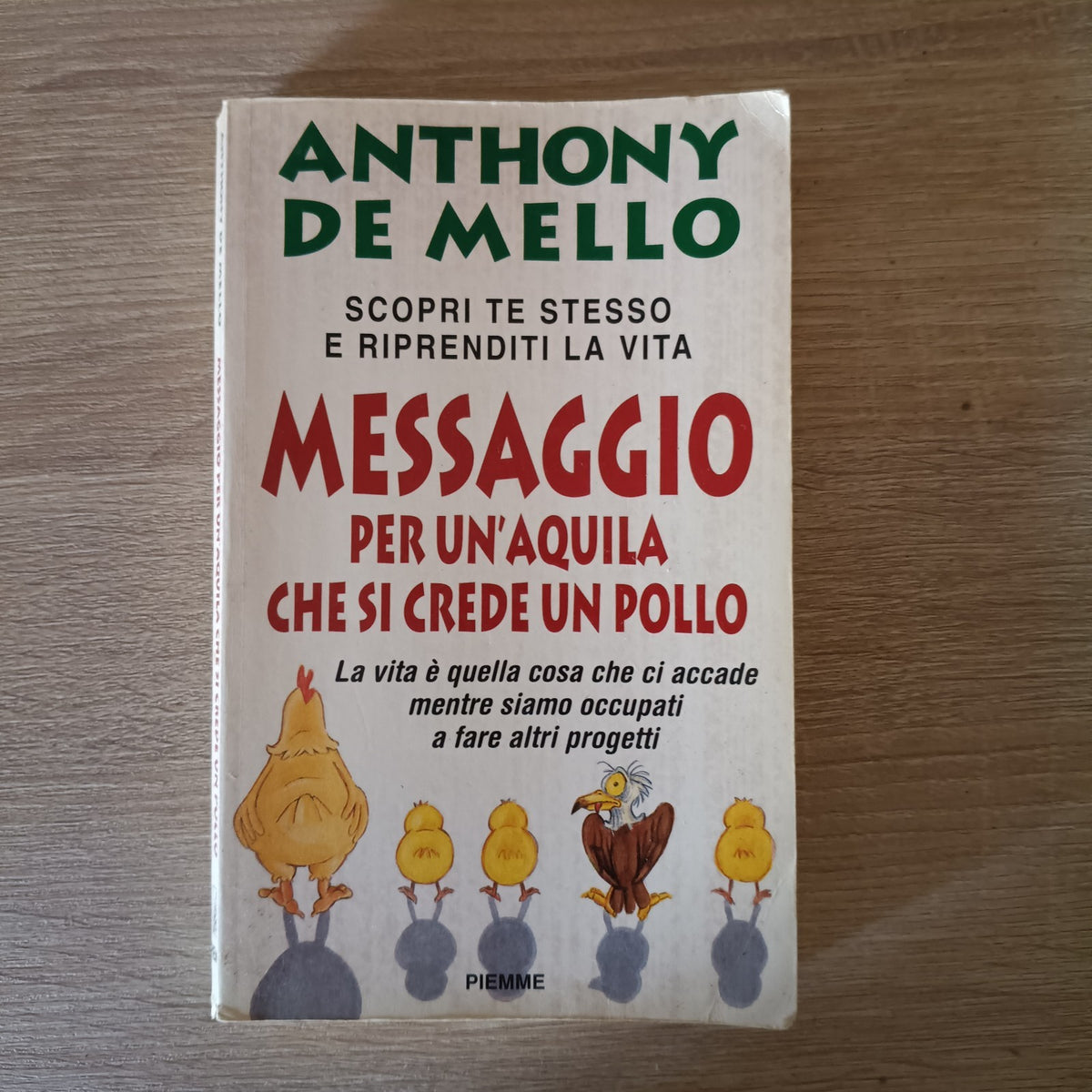 Messaggio per un'Aquila che si Crede un Pollo - Anthony De Mello - Piemme 1997