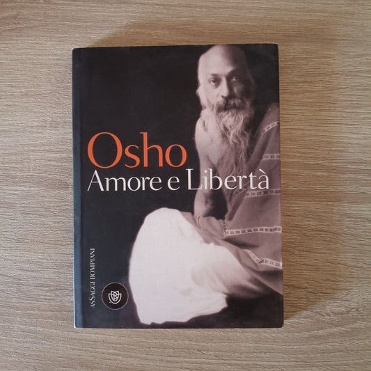 Amore e liberta' - Osho - Bompiani AsSaggi - JXS331