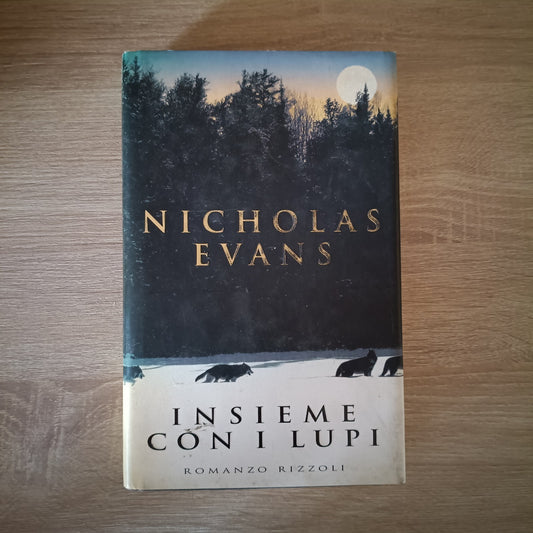 Nicholas Evans - "INSIEME CON I LUPI" - Romanzo Rizzoli