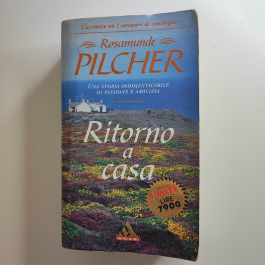Rosamunde Pilcher - Ritorno A Casa - I Miti Mondadori