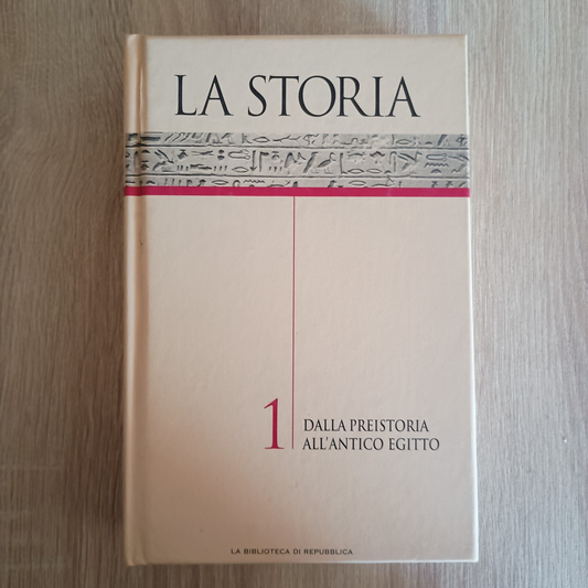 DALLA PREISTORIA ALL'ANTICO EGITTO 1 - LA STORIA volume 1 REPUBBLICA 2004