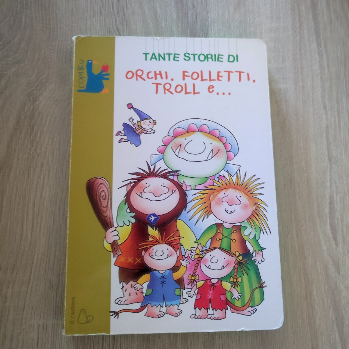 Tante storie di orchi, folletti, troll e... Giovanni Caviezel - il castoro