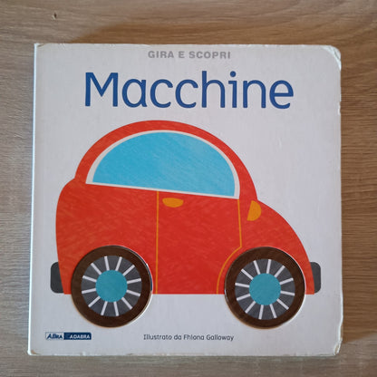 Macchine Gira e scopri - Ediz. illustrata Galloway - Libri per Bambini
