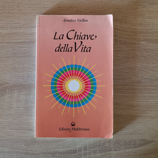 La chiave della vita - L'INSEGNAMENTO PIU' ALTO L'AMORE Amedeus Voldben