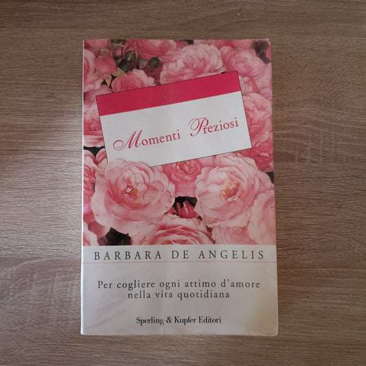 BARBARA DE ANGELIS MOMENTI PREZIOSI SPERLING E KUPFER EDITORI