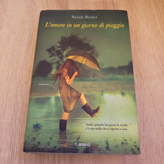 LIBRO: L' amore in un giorno di pioggia di Sarah Butler Garzanti, 2013
