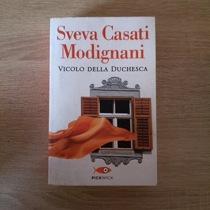 VICOLO DELLA DUCHESSA - Sveva Casati Modignani - Pickwick