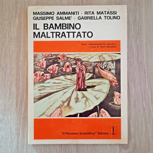 Ammaniti Matassi Salmè Tolino Il bambino maltrattato Pensiero Scientifico
