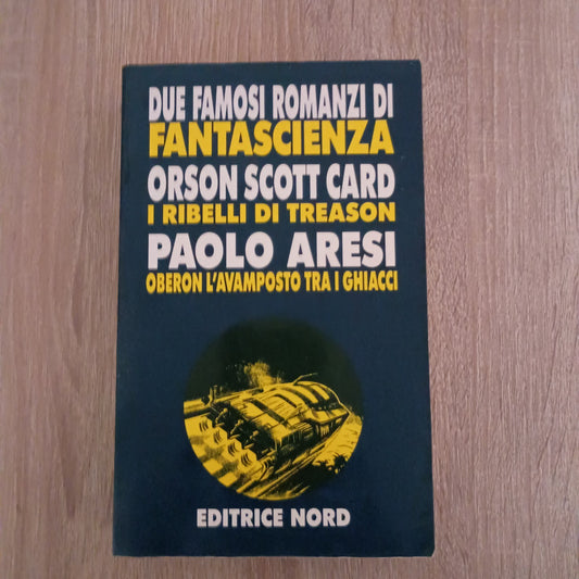 Editrice Nord: Orson Scott Card e Aresi (284+192 pagine) FANTASCIENZA