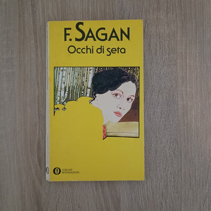 Francoise Sagan - Occhi di seta - Mondadori 1978