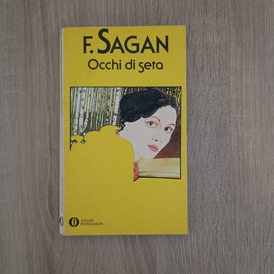 Francoise Sagan - Occhi di seta - Mondadori 1978