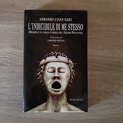 L'indicibile di me stesso. (Memorie in corso d'opera del Signor Nessuno). Armand
