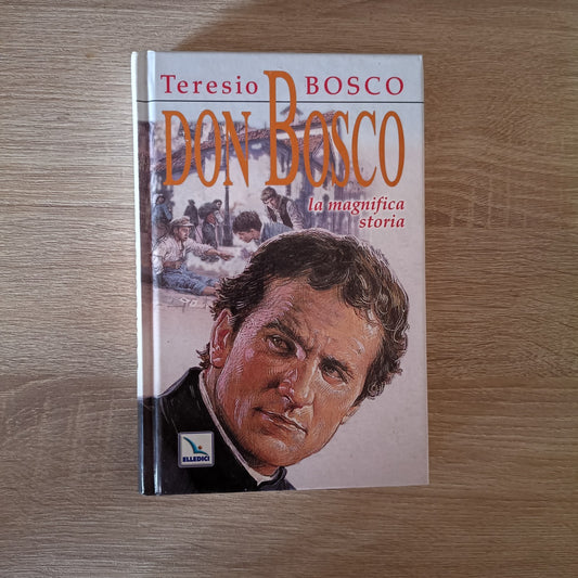 Don Bosco La magnifica storia	- elledici - libro italiano