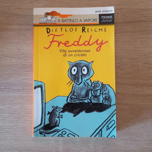 FREDDY Vita avventurosa di un criceto Libro Dietlof Reiche Piemme Junior 2000