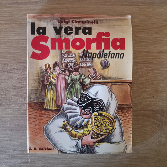 LA VERA SMORFIA NAPOLETANA - LUIGI CIAMPINELLI - G R EDIZIONI