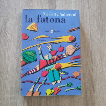 La fatona - Vallorani Nicoletta - Romanzo Salani