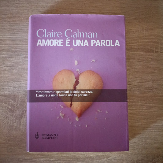 Amore è una parola - Claire Calman - Bompiani 2000