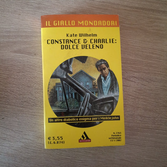 Constance & Charlie: Dolce veleno - Kate Wilhelm - Giallo Mondadori  2763