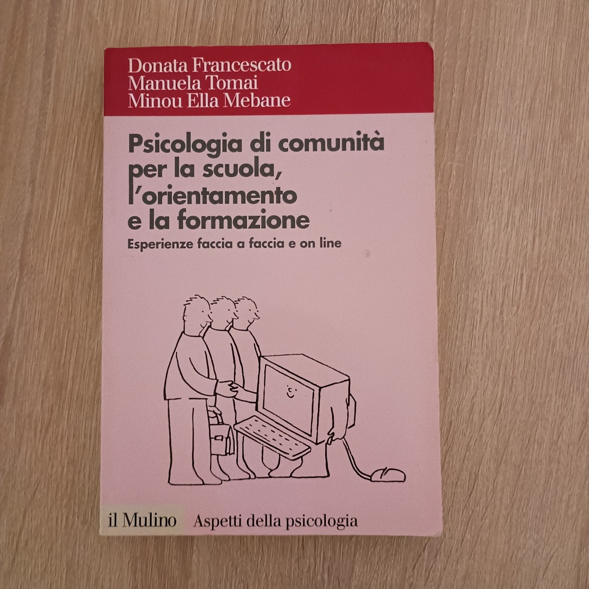 Psicologia di comunità per la scuola l'orientamento e la formazione - Il Mulino