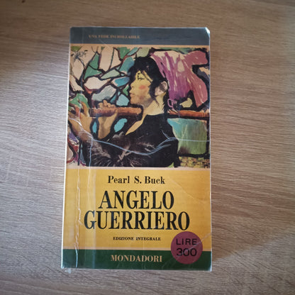 Angelo guerriero romanzo edizione integrale Pearl S. Buch 1962 Mondadori