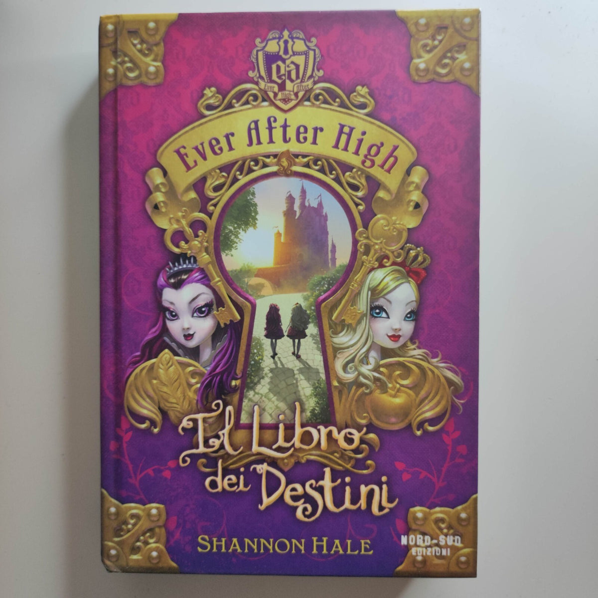 Il libro dei destini - Ever After High - Shannon Hale - Nord-Sud Edizioni