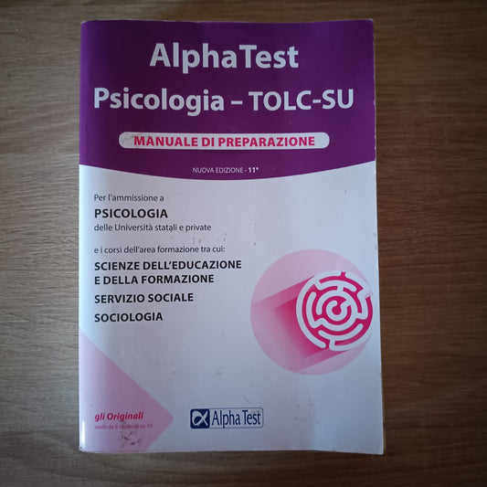 Alpha Test Psicologia - TOLC-SU - Manuale di Preparazione
