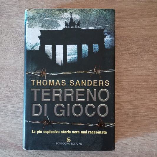 TERRENO DI GIOCO-T. SANDERS SONZOGNO 2003 LIBRO ROMANZO STORIA SPIONAGGIO