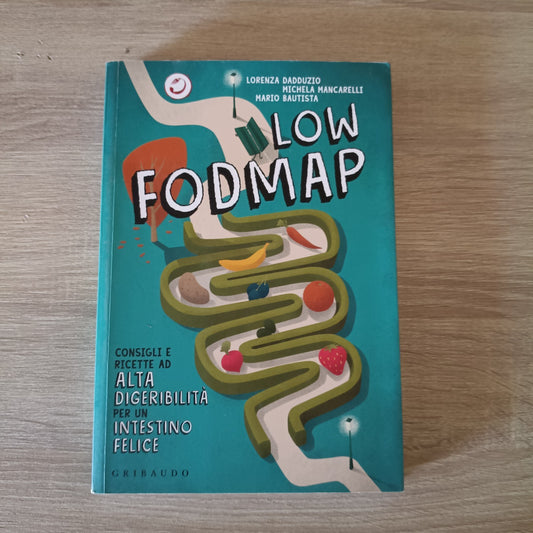 A tutta Digeribilità - Low FODMAP, L.Dadduzio,M.Bautista,M.Mancarelli, Gribaudo