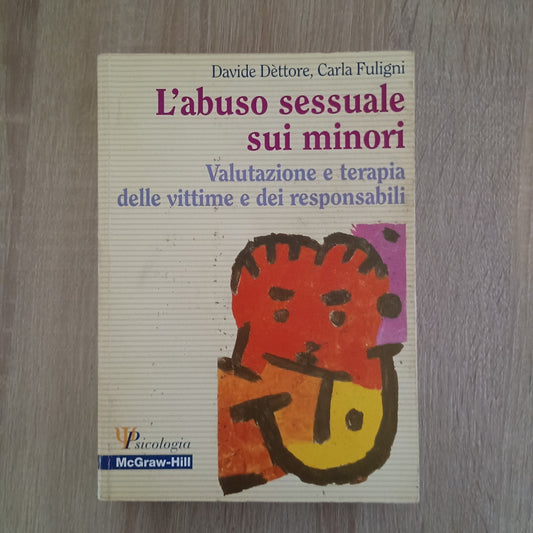 L'abuso sessuale sui minori Dettore, Fuligni Valutazione e terapia delle vittime