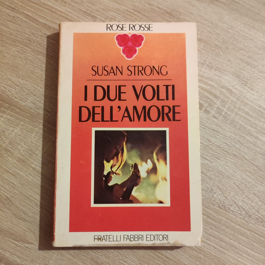 I due volti dell’amore - Strong Susan Fabbri - rose rosse romanzo rosa storico