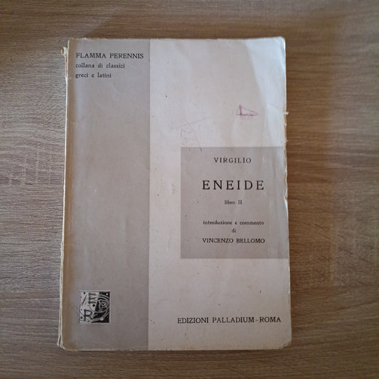 VIRGILIO - ENEIDE Libro II introduzione e commento Vincenzo Bellomo - PALLADIUM