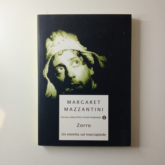 Zorro  - Un eremita sul marciapiede  - Margaret Mazzantini  - Oscar Mondadori