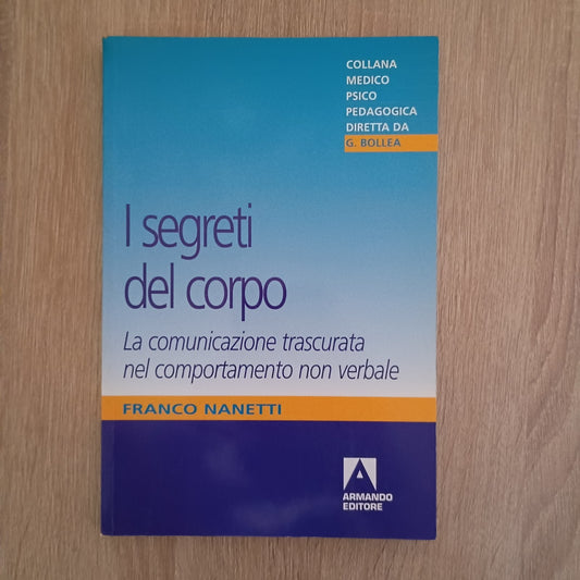 I segreti del corpo La comunicazione trascurata nel comportamento non verbale