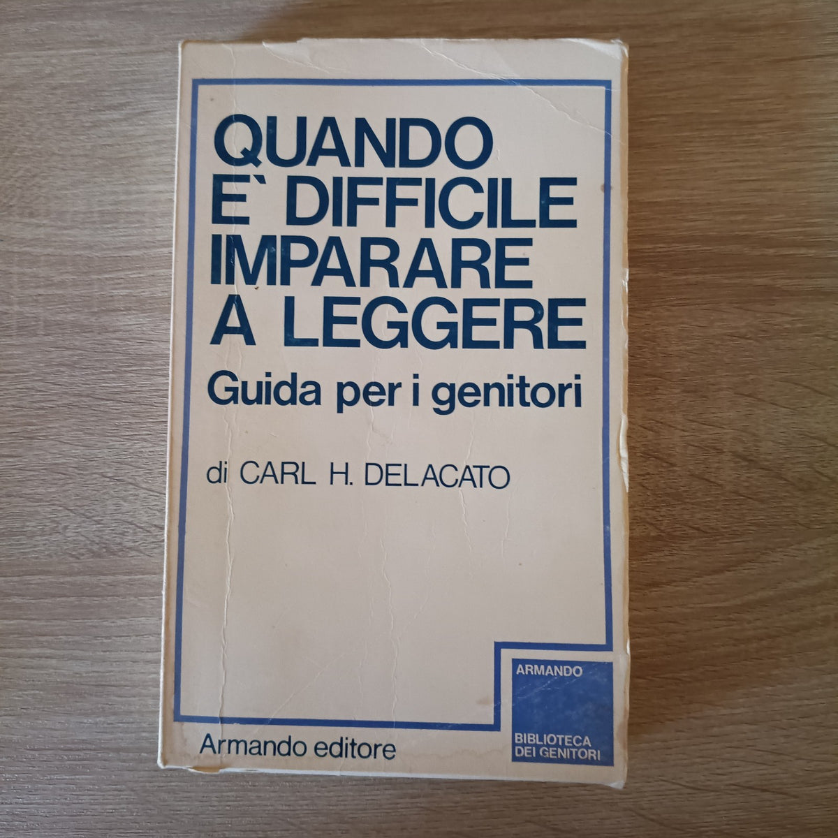 Quando È Difficile Imparare A Leggere - Carl H. Delacato - Ed. Armando 1979