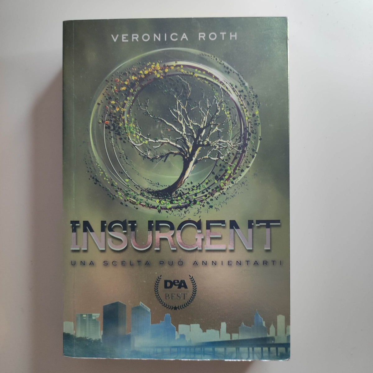 Veronica Roth Insurgent Una Scelta Può Annientarti 2013 De Agostini