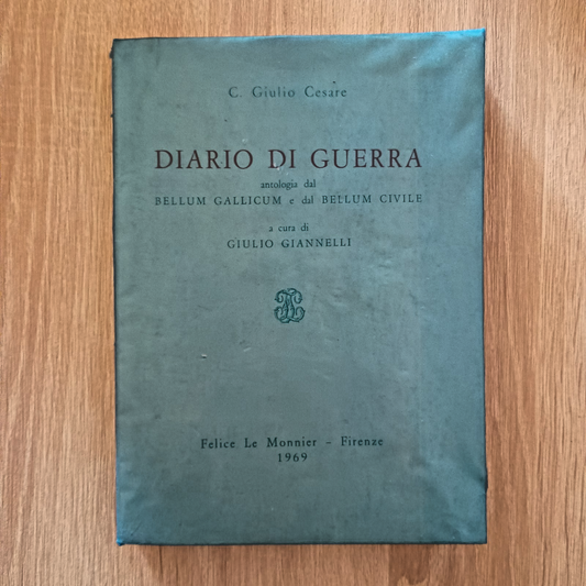 Giulio Giannelli Caio Giulio Cesare Diario di guerra  Le Monnier 1969