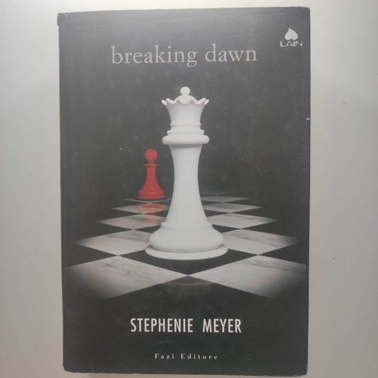 Breaking Dawn - Stephenie Meyer - Fazi - Romanzo Fantasy